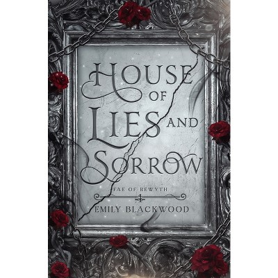 House Of Lies And Sorrow - By Emily Blackwood (paperback) : Target