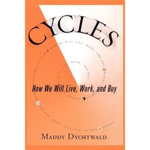 Cycles - by  Maddy Dychtwald (Paperback) - 1 of 1