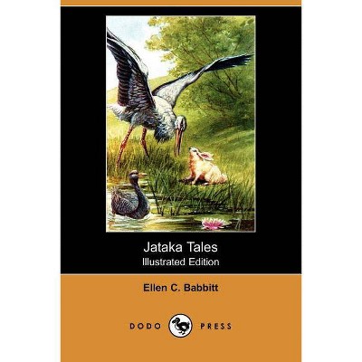 Jataka Tales (Illustrated Edition) (Dodo Press) - by  Ellen C Babbitt (Paperback)