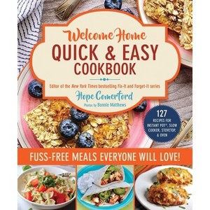 Welcome Home Quick & Easy Cookbook - by  Hope Comerford (Paperback) - 1 of 1