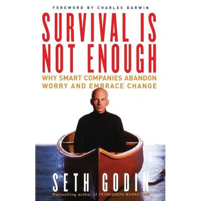 Survival Is Not Enough - by  Seth Godin (Paperback)