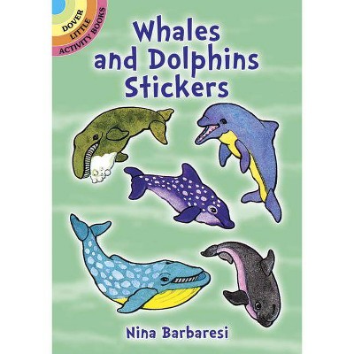 Whales and Dolphins Stickers - (Dover Little Activity Books) by  Nina Barbaresi (Paperback)