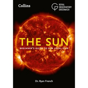 The Sun - by  French & Royal Observatory Greenwich & Collins Astronomy (Paperback) - 1 of 1