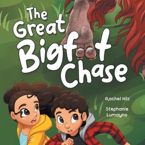 The Great Bigfoot Chase - by Rachel Hilz - 1 of 1