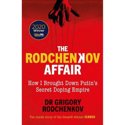 The Rodchenkov Affair - by  Grigory Rodchenkov (Hardcover)