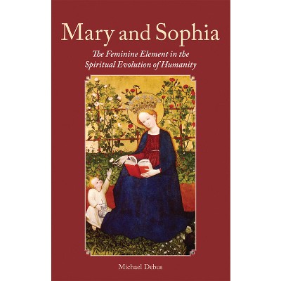 Mary and Sophia - by  Michael Debus (Paperback)