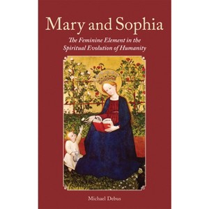 Mary and Sophia - by  Michael Debus (Paperback) - 1 of 1