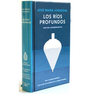 Los Ríos Profundos (Edición Conmemorativa) / Deep Rivers. Commemorative Edition - by  José María Arguedas (Hardcover) - 1 of 1
