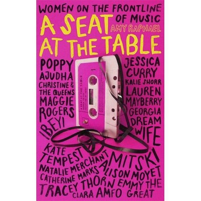 A Seat at the Table - by  Amy Raphael (Paperback)