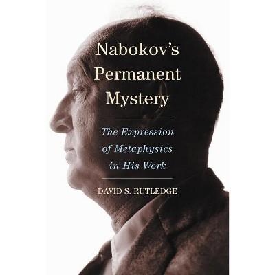 Nabokov's Permanent Mystery - by  David S Rutledge (Paperback)