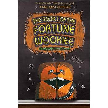 The Secret Of The Fortune Wookiee - By Tom Angleberger & Cece Bell ( Hardcover )