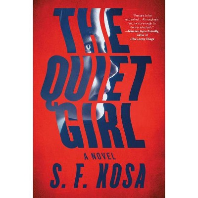 The Quiet Girl - by  S F Kosa (Paperback)