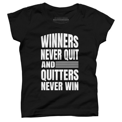Girl's Design By Humans Winners Never Quit, Quitters Never Win By punsalan T-Shirt