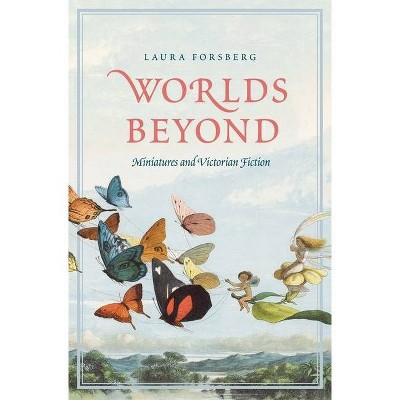 Worlds Beyond - by  Laura Forsberg (Hardcover)