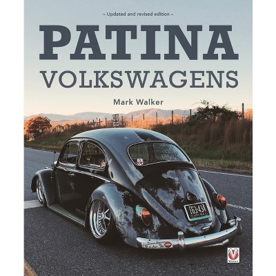 Patina Volkswagens - by  Mark Walker (Paperback)