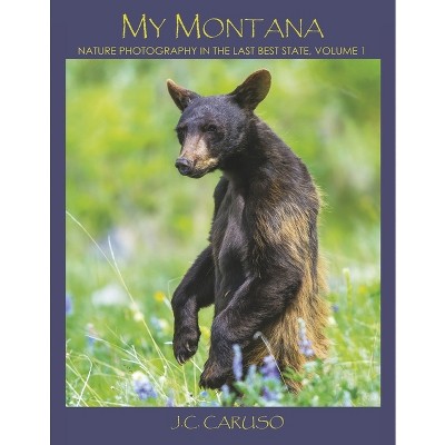 My Montana - by  J C Caruso (Hardcover)