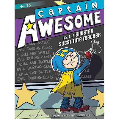 Captain Awesome vs. the Sinister Substitute Teacher - by  Stan Kirby (Hardcover)