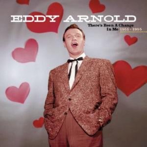 Eddy Arnold - There's Been a Change in Me 1951-55 (CD) - 1 of 1