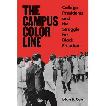 The Campus Color Line - by Eddie R Cole