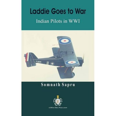 Laddie Goes to War - by  Somnath Sapru (Hardcover)