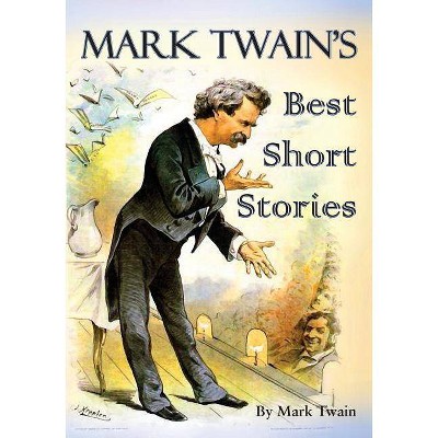 Mark Twain's Best Short Stories - (Paperback)