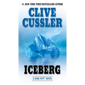 Iceberg - (Dirk Pitt Adventure) by  Clive Cussler (Paperback) - 1 of 1