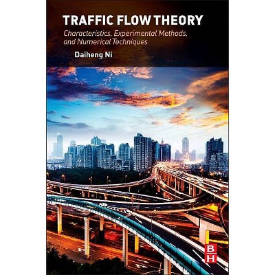 Traffic Flow Theory - by  Daiheng Ni (Paperback)