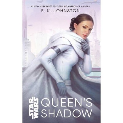 Star Wars Queen's Shadow - by  E K Johnston (Paperback)