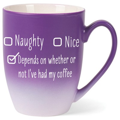 Naughty Nice Depends On Whether Or Not I'Ve Had My Coffee Two Toned Ombre Matte Purple and White 12 ounce Ceramic Stoneware Coffee Cup Mug