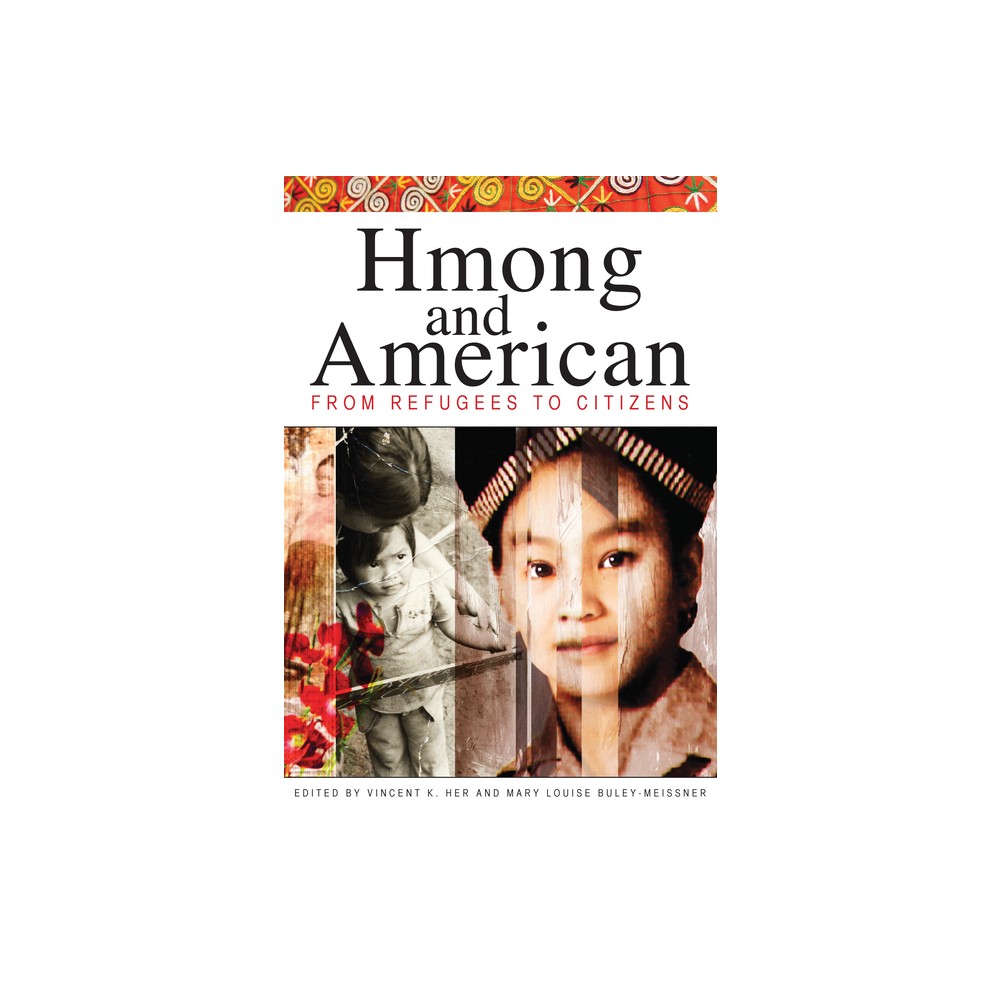 Hmong and American - by Vincent K Her & Mary Louise Buley-Meissner (Paperback)