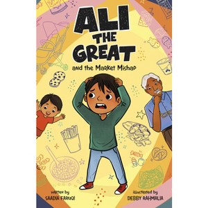 Ali the Great and the Market Mishap - by Saadia Faruqi - 1 of 1
