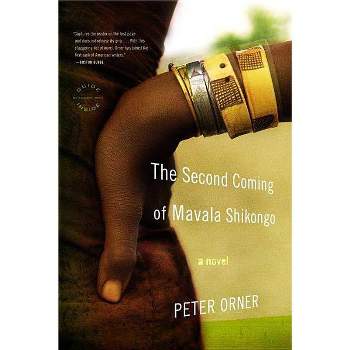The Second Coming of Mavala Shikongo - by  Peter Orner (Paperback)