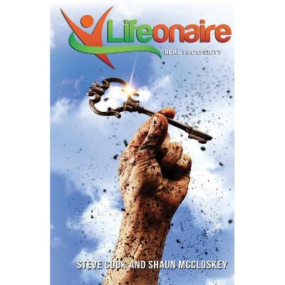 Lifeonaire - by  Cook Steve & McCloskey Shaun (Paperback)