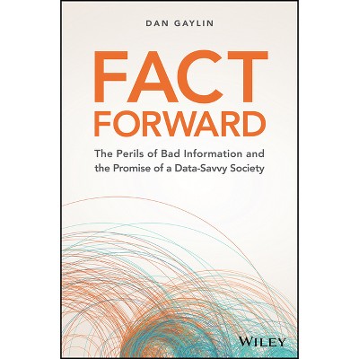 Fact Forward - by  Dan Gaylin (Hardcover)