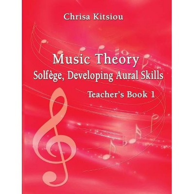 Chrisa Kitsiou, Music Theory - Solfège, Developing Aural Skills - Teacher's Book, Book 1 - (Paperback)