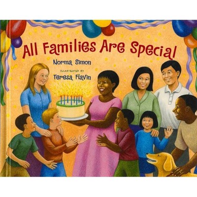 All Families Are Special - by  Norma Simon (Hardcover)