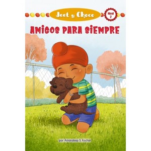 Jeet Y Choco: Amigos Para Siempre (Jeet and Fudge: Forever Friends) - (Jeet Y Choco (Jeet and Fudge)) by  Amandeep Kochar (Paperback) - 1 of 1