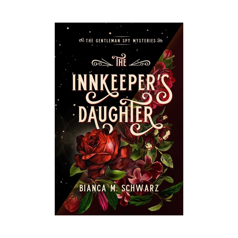 The Innkeeper's Daughter - (The Gentleman Spy Mysteries) by  Bianca M Schwarz (Paperback), 1 of 2