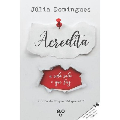 Acredita - by  Júlia Domingues (Paperback)