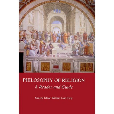 Philosophy of Religion - by  William Lane Craig (Paperback)