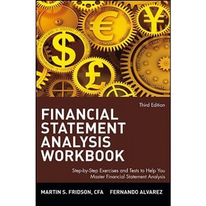 Financial Statement Analysis Workbook - (Wiley Finance) 3rd Edition by  Martin S Fridson & Fernando Alvarez (Paperback) - 1 of 1