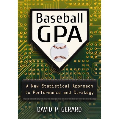Baseball GPA - by  David P Gerard (Paperback)