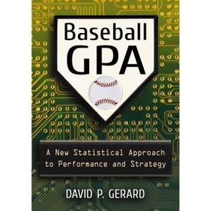 Baseball GPA - by  David P Gerard (Paperback) - 1 of 1