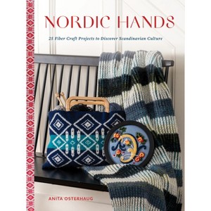 Nordic Hands - by  Anita Osterhaug (Hardcover) - 1 of 1