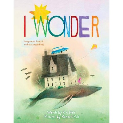 I Wonder - by  Kari Anne Holt (Hardcover)