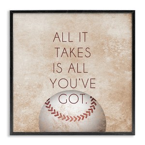 Stupell Industries Takes All You've Got Phrase Sports Baseball Brown Framed Giclee Art - 1 of 4