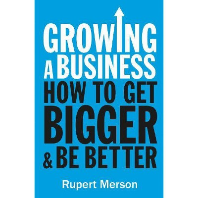 Growing A Business - (economist Books) By Rupert Merson & The Economist ...