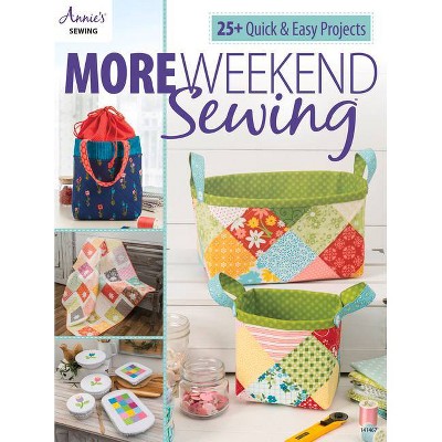 More Weekend Sewing - by  Annie's (Paperback)