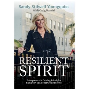 Resilient Spirit - by  Sandy Stilwell Youngquist & Craig Handel (Hardcover) - 1 of 1