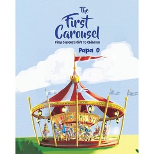 The First Carousel - by Papa G - 1 of 1